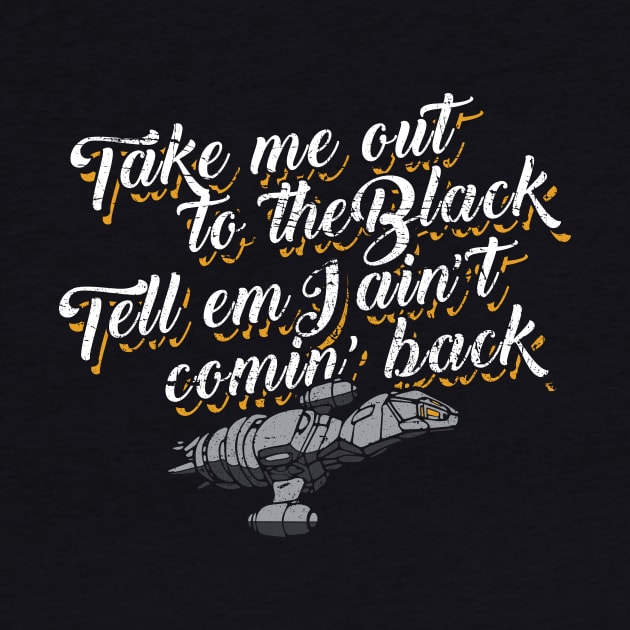 Out To The Black by bigdamnbrowncoats